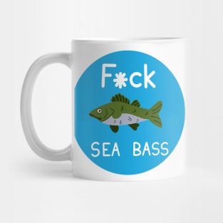 F*ck Seabass Mug